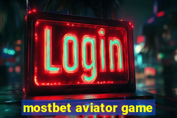 mostbet aviator game